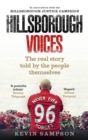 Hillsborough Voices : The Real Story Told by the People Themselves - Book