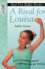 A Rival For Louisa : Red Fox Ballet Book 4 - Book