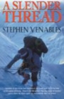 A Slender Thread : Escaping Disaster in the Himalaya - Book