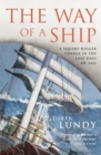 The Way of a Ship : A Square-Rigger Voyage in the Last Days of Sail - Book