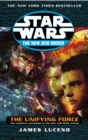 Star Wars: The New Jedi Order - The Unifying Force - Book