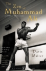 The Zen Of Muhammad Ali : and Other Obsessions - Book