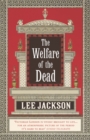 The Welfare Of The Dead : (Inspector Webb 2) - Book