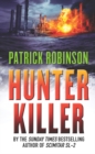 Hunter Killer : the master of the action thriller is back with a compelling and unputdownable story - Book