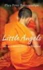 Little Angels : The Real Life Stories of Thai Novice Monks - Book