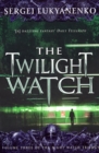 The Twilight Watch : (Night Watch 3) - Book