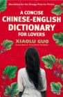 A Concise Chinese-English Dictionary for Lovers - Book