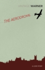 The Aerodrome : A love story - Book
