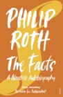The Facts : A Novelist's Autobiography - Book