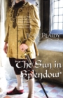 The Sun in Splendour : (Plantagenet Saga) - Book