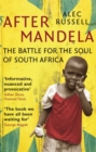 After Mandela : The Battle for the Soul of South Africa - Book