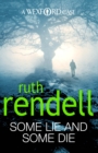 Some Lie And Some Die : a brilliant and brutally dark thriller from the award-winning Queen of Crime, Ruth Rendell - Book