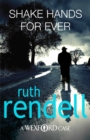 Shake Hands For Ever : an unforgettable and unputdownable Wexford mystery from the award-winning Queen of Crime, Ruth Rendell - Book