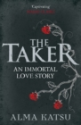 The Taker : (Book 1 of The Immortal Trilogy) - Book