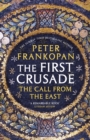 The First Crusade : The Call from the East - Book