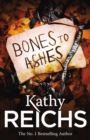 Bones to Ashes : (Temperance Brennan 10) - Book