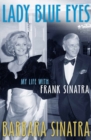 Lady Blue Eyes : My Life with Frank Sinatra - Book