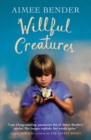 Willful Creatures - Book