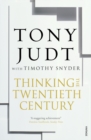 Thinking the Twentieth Century - Book