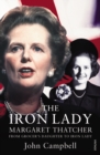 The Iron Lady : Margaret Thatcher: From Grocer’s Daughter to Iron Lady - Book