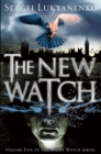The New Watch : (Night Watch 5) - Book