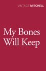 My Bones Will Keep - Book