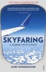 Skyfaring : A Journey with a Pilot - Book