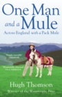 One Man and a Mule : Across England with a Pack Mule - Book