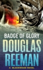 Badge of Glory : (The Blackwood Family: Book 1): a compelling and captivating naval adventure from the master storyteller of the sea - Book