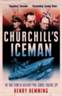 Churchill's Iceman : The True Story of Geoffrey Pyke: Genius, Fugitive, Spy - Book
