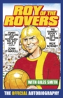 Roy of the Rovers : The Official Autobiography of Roy of the Rovers - Book