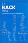 The Back Book : the Best Way to Deal with Back Pain; Get Back Active - Book