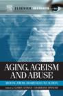 Aging, Ageism and Abuse : Moving from Awareness to Action - eBook
