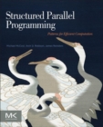Structured Parallel Programming : Patterns for Efficient Computation - eBook