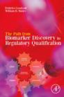 The Path from Biomarker Discovery to Regulatory Qualification - eBook