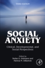 Social Anxiety : Clinical, Developmental, and Social Perspectives - eBook