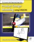 Product Design Modeling using CAD/CAE : The Computer Aided Engineering Design Series - eBook