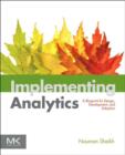 Implementing Analytics : A Blueprint for Design, Development, and Adoption - eBook