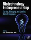 Biotechnology Entrepreneurship : Starting, Managing, and Leading Biotech Companies - eBook
