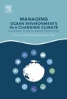 Managing Ocean Environments in a Changing Climate : Sustainability and Economic Perspectives - eBook