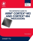 The Definitive Guide to ARM(R) Cortex(R)-M3 and Cortex(R)-M4 Processors - eBook