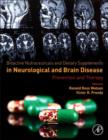 Bioactive Nutraceuticals and Dietary Supplements in Neurological and Brain Disease : Prevention and Therapy - eBook