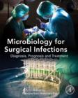 Microbiology for Surgical Infections : Diagnosis, Prognosis and Treatment - eBook