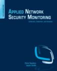 Applied Network Security Monitoring : Collection, Detection, and Analysis - Book