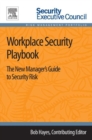 Workplace Security Playbook : The New Manager's Guide to Security Risk - eBook