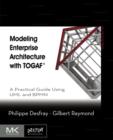 Modeling Enterprise Architecture with TOGAF : A Practical Guide Using UML and BPMN - eBook