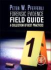 Forensic Evidence Field Guide : A Collection of Best Practices - eBook