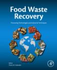 Food Waste Recovery : Processing Technologies and Industrial Techniques - eBook