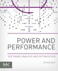 Power and Performance : Software Analysis and Optimization - eBook