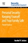 Personal Security: Keeping Yourself and Your Family Safe : Proven Practices - eBook